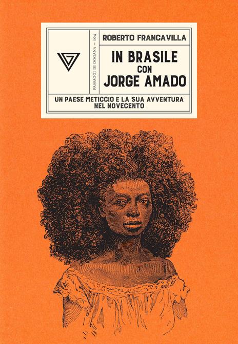 In Brasile con Jorge Amado - Roberto Francavilla - copertina
