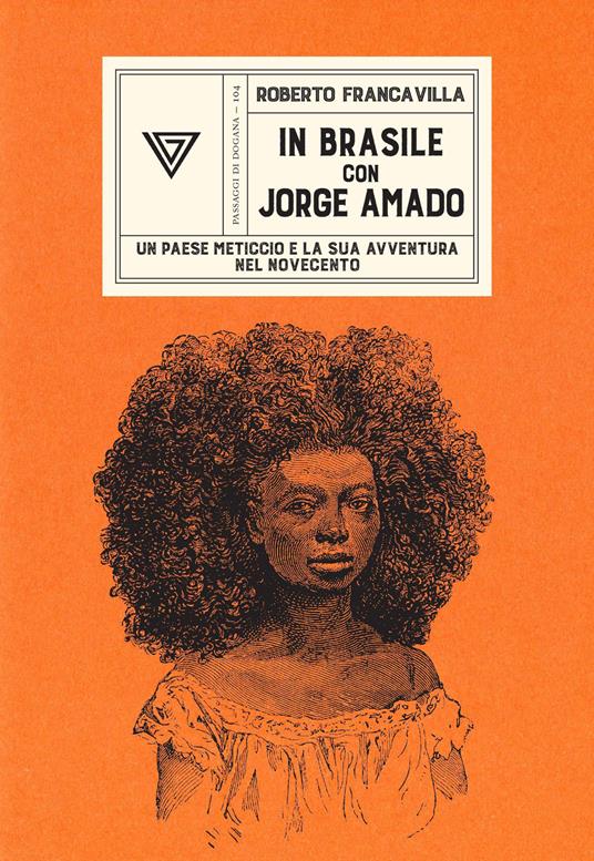 In Brasile con Jorge Amado - Roberto Francavilla - copertina