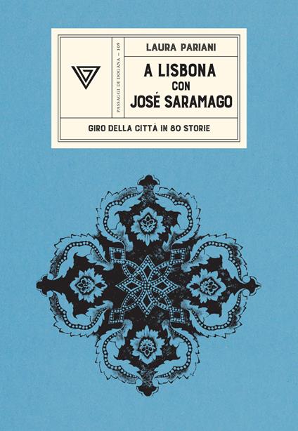 A Lisbona con José Saramago. Giro della città in 80 storie - Laura Pariani - copertina