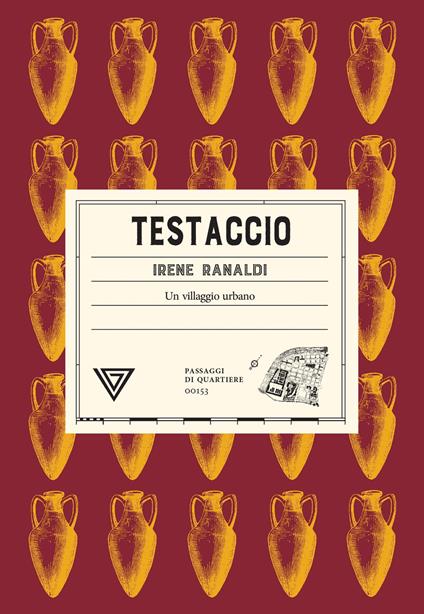 Testaccio. Un villaggio urbano - Irene Ranaldi - copertina