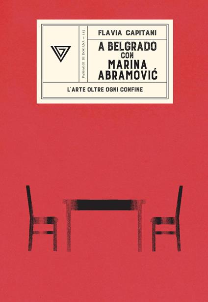 A Belgrado con Marina Abramović. L’arte oltre ogni confine - Flavia Capitani - copertina