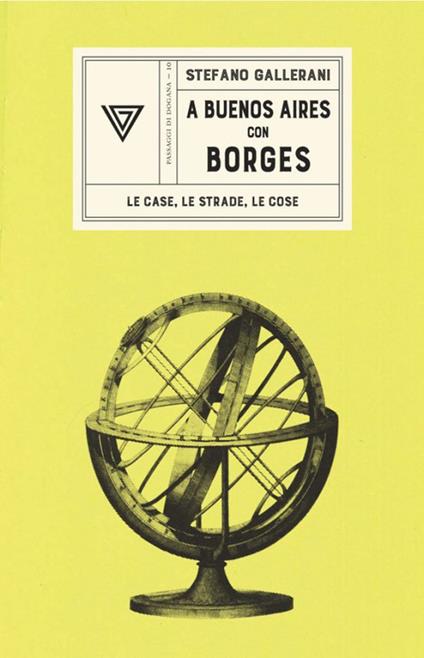 A Buenos Aires con Borges. Le case, le strade, le cose - Stefano Gallerani - copertina