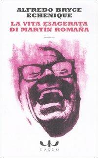 La vita esagerata di Martín Romaña - Alfredo Bryce Echenique - copertina