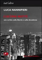 L' ultima notte. Uno scritto sulla libertà e sulla decadenza