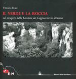 Il verde e la roccia. Sul recupero della Latomia dei cappuccini in Siracusa