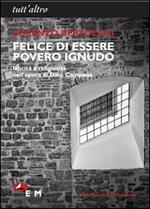 Felice di essere povero ignudo. Felicità e religiosità nell'opera di Dino Campana