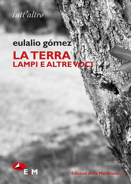 La terra. Lampi e altre voci. Ediz. bilingue - Eulalio Gómez - copertina