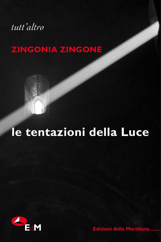 Le tentazioni della Luce - Zingonia Zingone - copertina