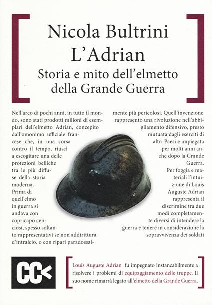 L'Adrian. Storia e mito dell'elmetto della grande guerra - Nicola Bultrini - copertina