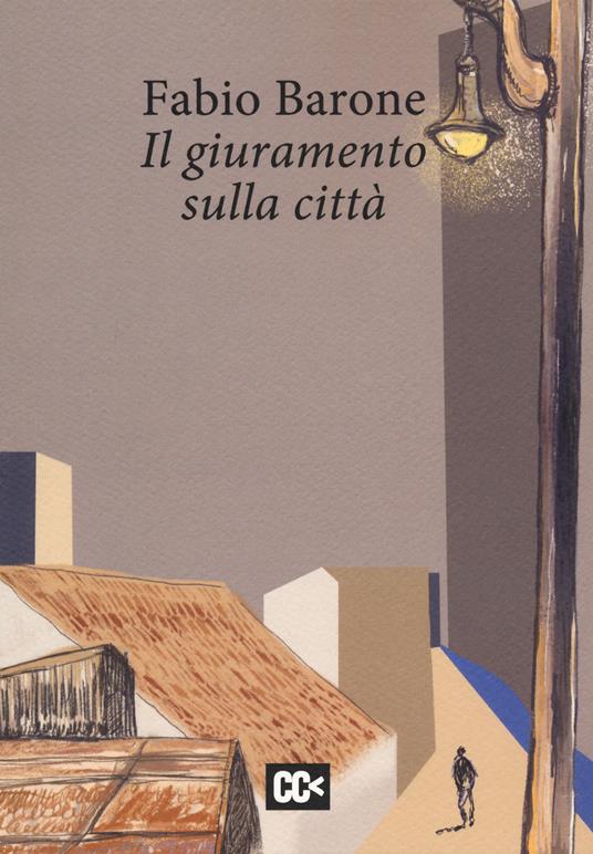 Il giuramento sulla città - Fabio Barone - copertina
