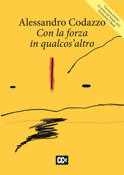 Con la forza in qualcos'altro - Alessandro Codazzo - copertina