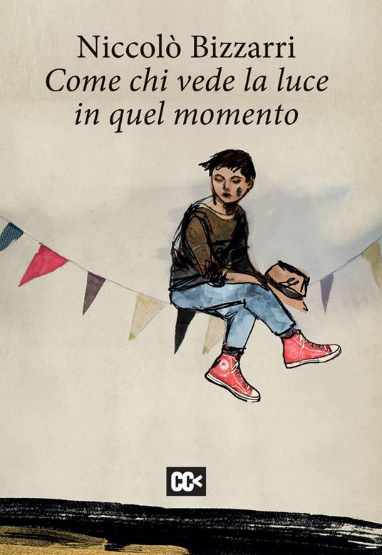Come chi vede la luce in quel momento - Niccolò Bizzarri - ebook