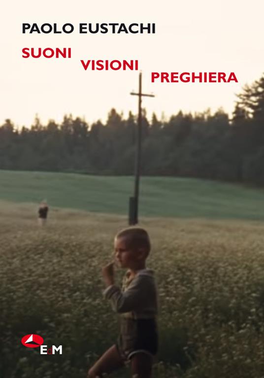 Suoni visioni preghiera - Paolo Eustachi - copertina