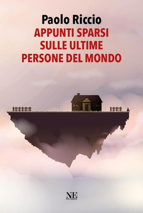 Appunti sparsi sulle ultime persone del mondo - Paolo Riccio - copertina