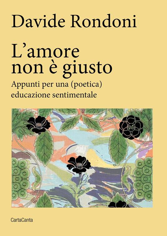 L'amore non è giusto. Appunti per una (poetica) educazione sentimentale - Davide Rondoni - copertina