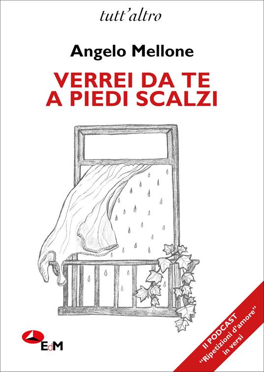 Verrei da te a piedi scalzi - Angelo Mellone - copertina