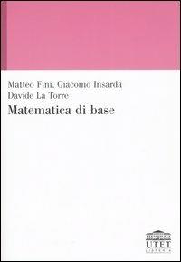 Matematica di base - Matteo Fini,Giacomo Insardà,Davide La Torre - copertina