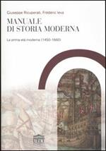 Manuale di storia moderna. Vol. 1: La prima età moderna (1450-1660).