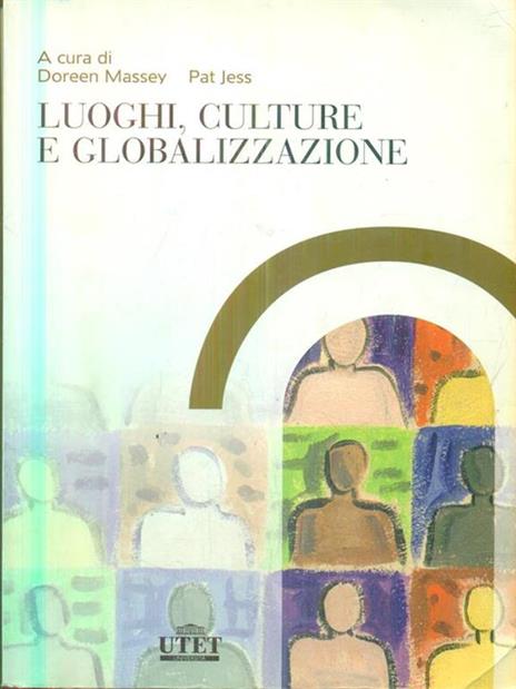 Luoghi, culture e globalizzazione - Doreen Massey,Pat Jess - 3