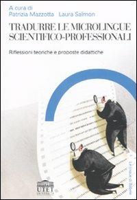Tradurre le microlingue scientifico-professionali. Riflessioni teoriche e proposte didattiche - copertina