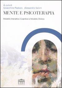 Mente e psicoterapia. Modello Interattivo-Cognitivo e Modello Olistico - copertina