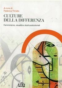 Culture della differenza. Femminismo, visualità e studi postcoloniali - copertina