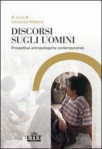 Discorsi sugli uomini. Prospettive antropologiche contemporanee - Vincenzo Matera - copertina