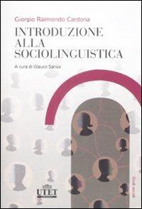 Introduzione alla sociolinguistica - Giorgio Raimondo Cardona - copertina
