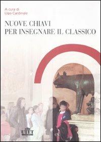 Nuove chiavi per insegnare il classico - copertina