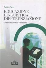 Educazione linguistica e differenziazione. Gestire eccellenza e difficoltà