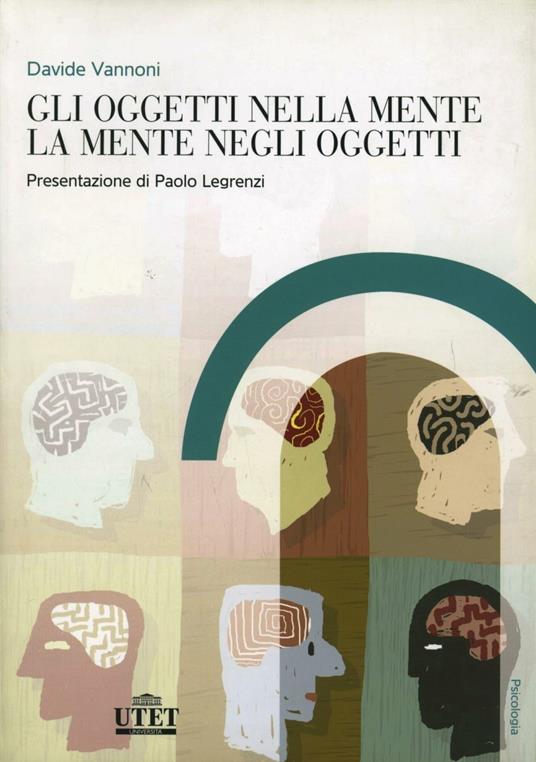 Gli oggetti nella mente, la mente negli oggetti - Davide Vannoni - copertina