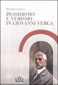 Pessimismo e verismo in Giovanni Verga - Romano Luperini - copertina