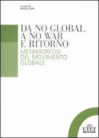 Da no global a no war e ritorno. Metamorfosi del movimento globale - copertina