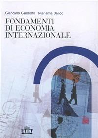 Fondamenti di economia internazionale - Marianna Belloc,Giancarlo Gandolfo - copertina