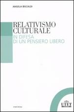 Relativismo culturale. In difesa di un pensiero libero