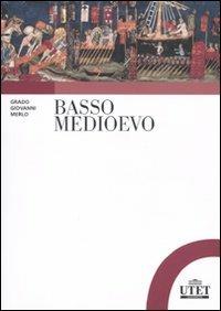 Basso Medioevo - Grado Giovanni Merlo - copertina