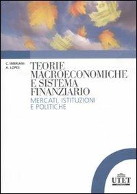 Teorie macroeconomiche e analisi del sistema finanziario - Cesare Imbriani,Antonio Lopes - copertina