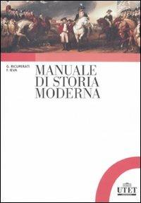 Manuale di storia moderna - Giuseppe Ricuperati,Frédéric Ieva - copertina