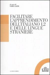Facilitare l'apprendimento dell'italiano L2 e delle lingue straniere - copertina