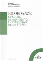 Ricordanze. Memoria in movimento e coreografie della storia