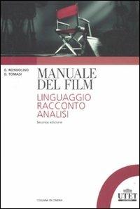 Manuale del film. Linguaggio, racconto, analisi - Gianni Rondolino,Dario Tomasi - copertina