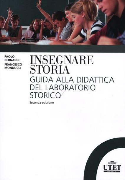 Insegnare storia. Guida alla didattica del laboratorio storico - copertina