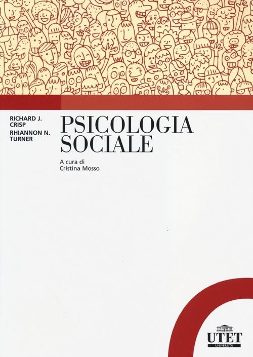 Psicologia sociale - Richard J. Crisp,Rhiannon N. Turner - copertina