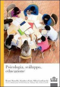 Psicologia, sviluppo, educazione - Renzo Vianello,Gianluca Gini,S. Lanfranchi - copertina
