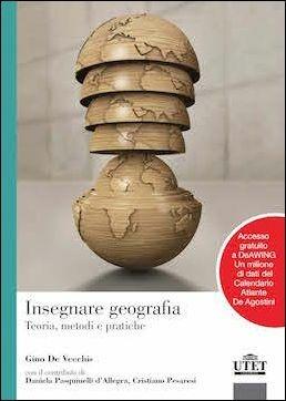 Insegnare geografia. Teoria, metodi e pratiche - Gino De Vecchis - copertina