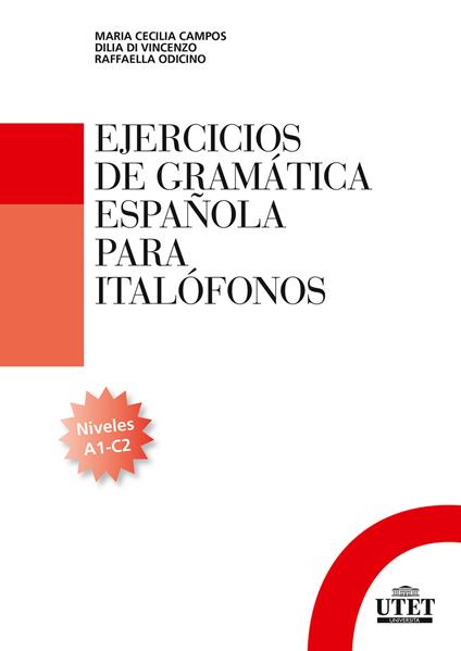 Ejercicios de gramática española para italofónos. Niveles A1-C2 - Cecilia Campos,Dilia Di Vincenzo,Raffaella Odicino - copertina