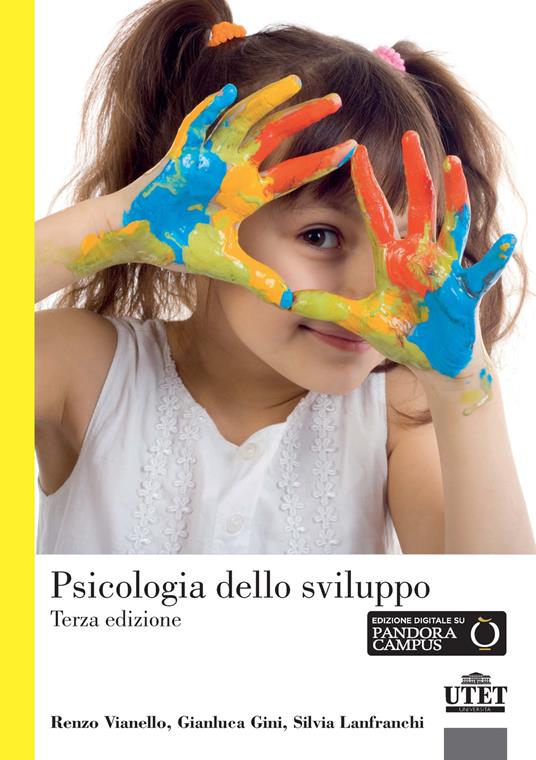 Psicologia dello sviluppo - Renzo Vianello,Gianluca Gini,Silvia Lanfranchi - copertina
