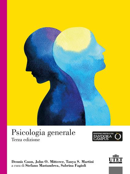 Psicologia generale - Dennis Coon,John O. Mitterer,Tanya S. Martini - copertina