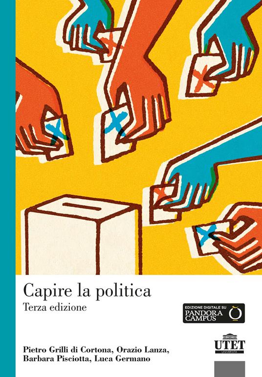 Capire la politica - Pietro Grilli di Cortona,Orazio Lanza,Barbara Pisciotta - copertina