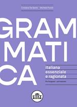 Grammatica italiana essenziale e ragionata. Per insegnare, per imparare